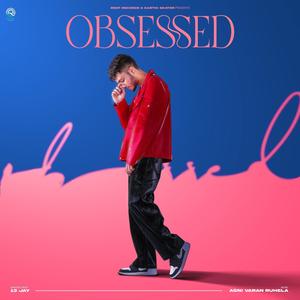 Obsessed (feat. Agni Varan Ruhela)