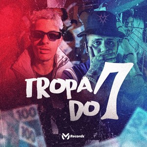 Tropa do 7 (Explicit)