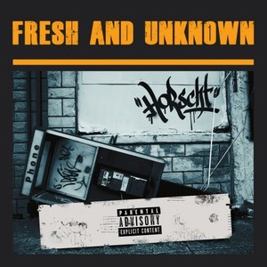 Fresh and Unknown (Explicit)