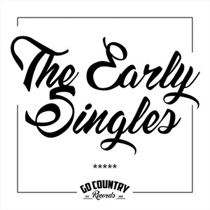 The Early Singles (Explicit)