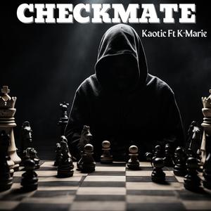 Checkmate (feat. K-MARIE) (Explicit)