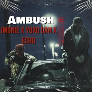 Ambush (feat. Echo Middleton & Jmonie) [Explicit]