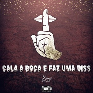 Cala a Boca e Faz uma Diss