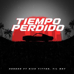 Tiempo perdido (feat. RichTittan & Yil Way)