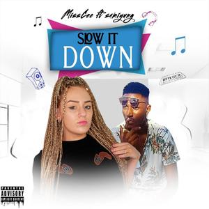 SLOW IT DOWN (feat. Samiyung)