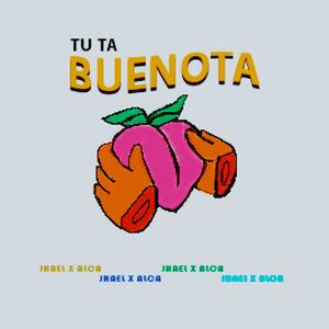 Tu ta buenota (feat. Jhael)