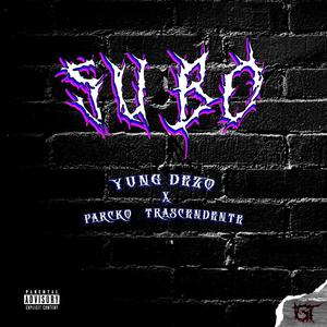 SUBO (feat. PARCKO TRASCENDENTE) [Explicit]