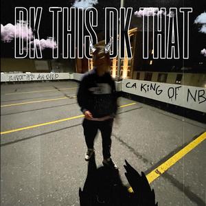 DK THIS DK THAT (Explicit)