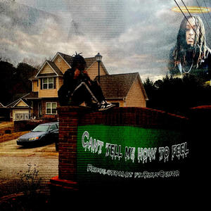 Cant tell me how to feel (feat. OnlyCenzo) (Explicit)