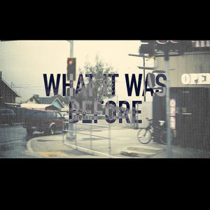 What It Was Before (Explicit)