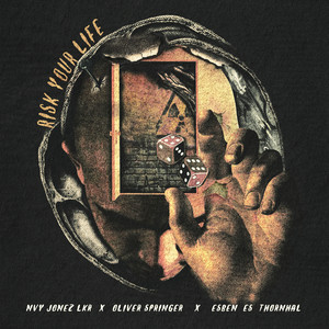RISK YOUR LIFE (Explicit)