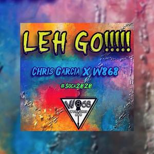 Leh Go(feat. Chris Garcia)