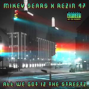 All We Got Iz The Streetz (Explicit)