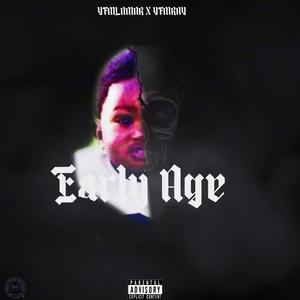 Early age (feat. YFMRAY) (Explicit)