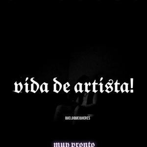 VIDA DE ARTISTA (Explicit)