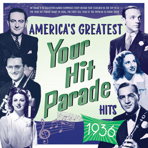 America's Greatest Your Hit Parade Hits 1936