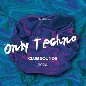 Only Techno Club Sounds 2020