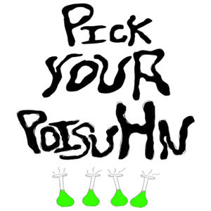 pick your poisuhn (Explicit)