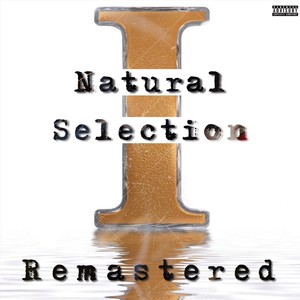 Natural Selection (Remastered) (Explicit)