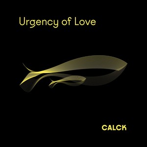 Urgency of Love