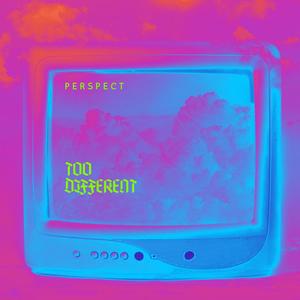 Too Different (Explicit)