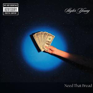 Need That Bread