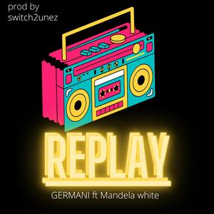 Replay (feat. Mandala white)