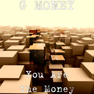 You Are the Money