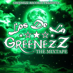 Los De La Greenezz: The Mixtape