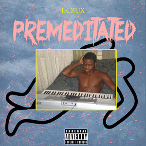 Premeditated (Explicit)