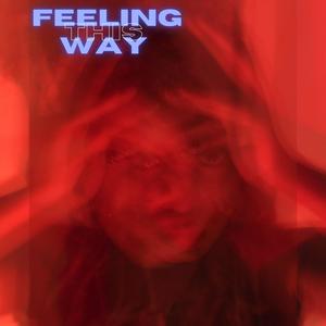 Brieya May - Feeling This Way