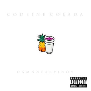 Codeine Colada (Explicit)