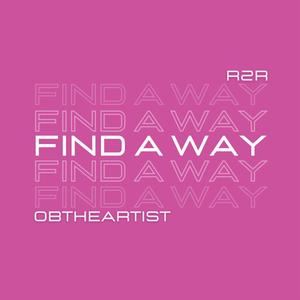 Find A Way (feat. OBtheartist) [Remix] [Explicit]