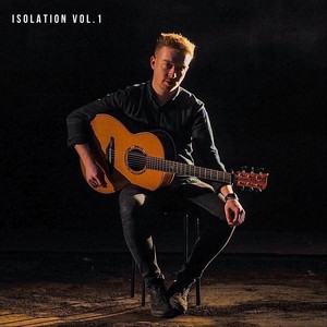 Isolation, Vol. 1 (feat. Mohsen Amini, Benedict Morris, Ciaran Ryan, Cein Daly, Richie Delahunty, Tiernan Courell, Ryan Murphy, Ailie Robertson, Eamon Travers, Josh Mahood, Michael Biggins, Adam Rhodes, Sam Mabbett, McKinley James, Kieran Leonard, Ali Lev