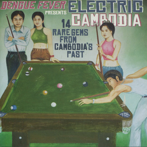 Dengue Fever presents Electric Cambodia