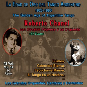 La Edad De Oro Del Tango Argentino - 1925-1960 (Vol. 39/42)