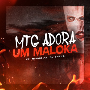 MTG - ADORA UM MALOKA (Explicit)