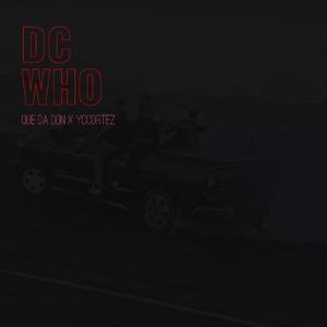 DC WHO (feat. QueDaDon) [Explicit]