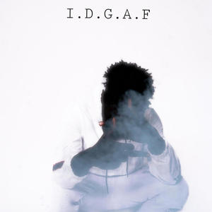 IDGAF (Explicit)