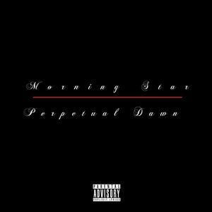 Perpetual Dawn (Explicit)