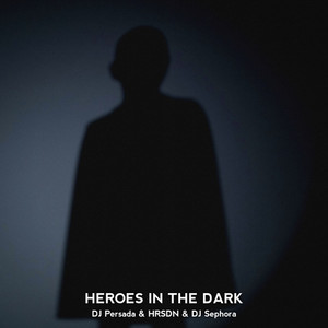 Heroes In The Dark