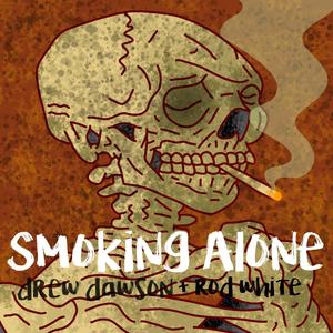 Smoking Alone (feat. Rod White) [Explicit]