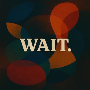 WAIT