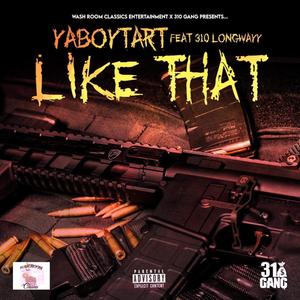 Like That (feat. 310 Longwayy) [Explicit]