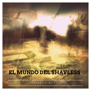 El Mundo del Shavless