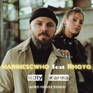 Holy Karma (feat. Rhaya) (Afro House Remix)