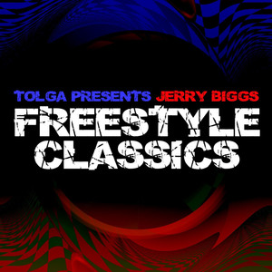 Tolga Presents Jerry Biggs Freestyle Classics - EP