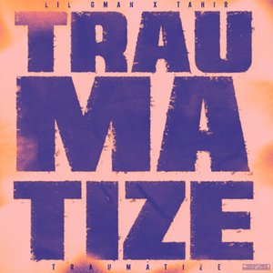 Traumatize (feat. Tahir) [Explicit]