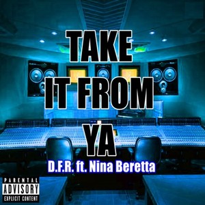 Take It from Ya (feat. Nina Beretta) - Single [Explicit]