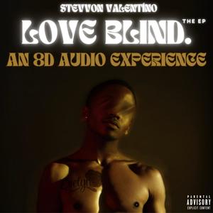 LOVE BLIND (IN 8D AUDIO) [Explicit]